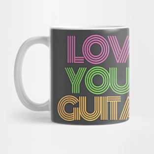 Love Your Guitar Mug